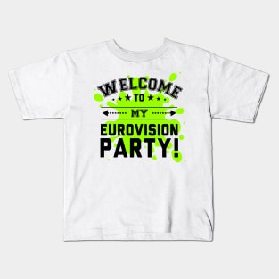 Welcome To My Eurovision Party Kids T-Shirt